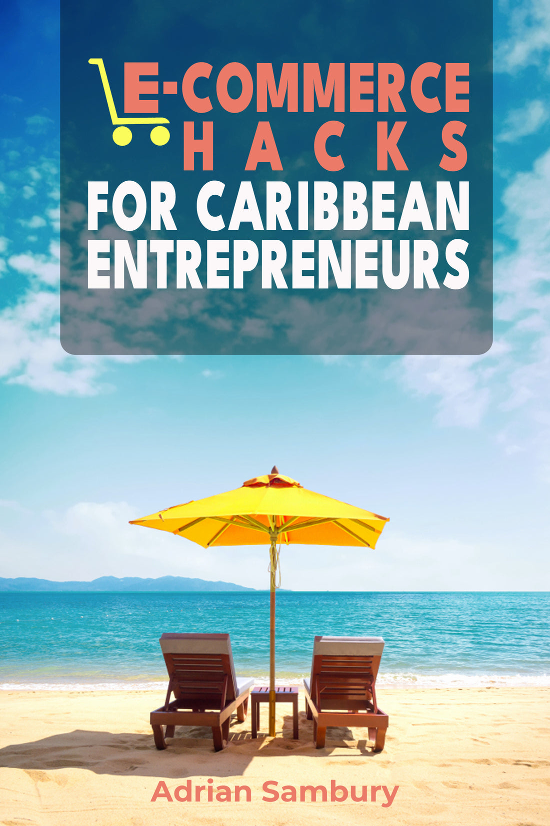 E-Commerce Hacks For Caribbean Entrepreneurs